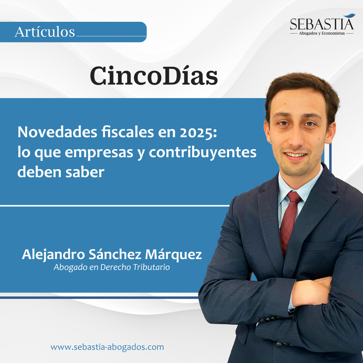 Sebastia A&E - Novedades fiscales en 2025: lo que empresas y ...